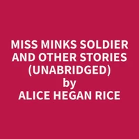 Miss Minks Soldier and Other Stories (Unabridged)