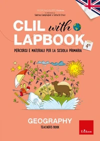 CLIL with LAPBOOK - GEOGRAPHY - Teacher's book - Classe quarta