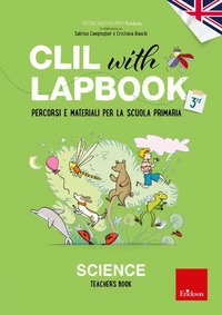 CLIL with LAPBOOK - SCIENCE - Teacher's book - Classe terza