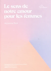 Le sens de notre amour pour les femmes