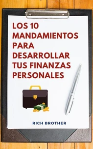Los 10 Mandamientos para Desarrollar tus Finanzas Personales
