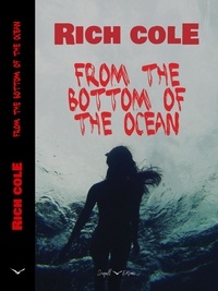  Rich Cole - From the Bottom of the Ocean.