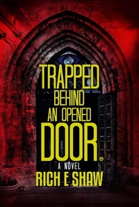  Rich E Shaw - Trapped Behind an Opened Door.