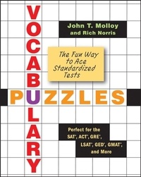 Rich Norris et John T Molloy - Vocabulary Puzzles - The Fun Way to Ace Standardized Tests.