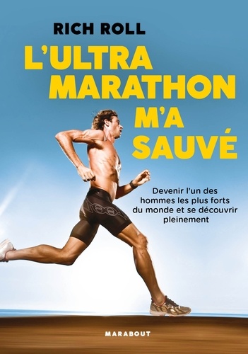 L'Ultra marathon m'a sauvé