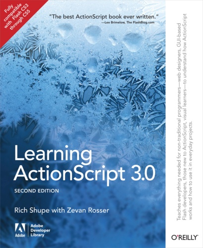 Rich Shupe et Zevan Rosser - Learning ActionScript 3.0 - A Beginner's Guide.