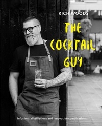 Rich Woods - The Cocktail Guy - Infusions, distillations and innovative combinations.