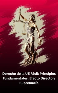 Guía para Principiantes sobre los Conceptos Esenciales del Derecho de la Unión Europea