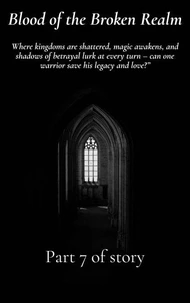 Part 7 – Blood of the Broken Realm: Echoes of War