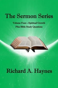 The Sermon Series: Volume Four – Spiritual Growth