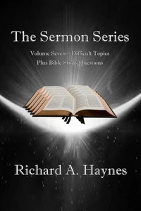 The Sermon Series Volume Seven - Difficult Topics