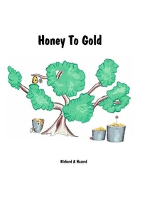 Honey To Gold