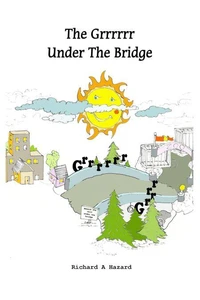 The Grrrrrr Under The Bridge