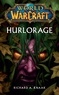 Richard A Knaak - World of Warcraft - Hurlorage - Hurlorage.