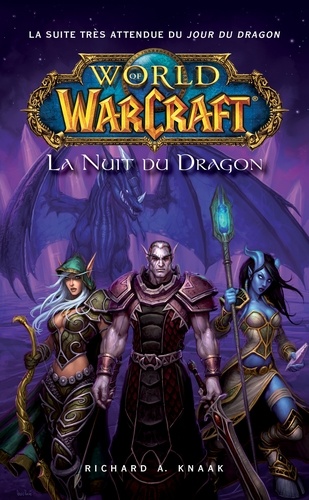 World of Warcraft - La nuit du dragon. La nuit du dragon