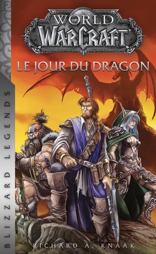 World of Warcraft Tome 1. Le jour du Dragon de Richard A. Knaak - Poche -  Livre - Decitre