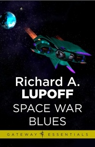 Richard A. Lupoff - Space War Blues.