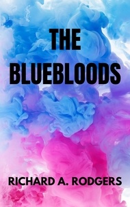  Richard A. Rodgers - The Bluebloods.