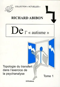 De l' "Autisme", Topologie du transfert dans l'exercice de la psychanalyse