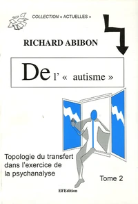 De l' "Autisme", Topologie du transfert dans l'exercice de la psychanalyse