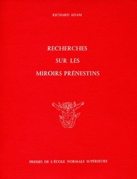 Richard Adam - Recherches sur les miroirs prénestins.