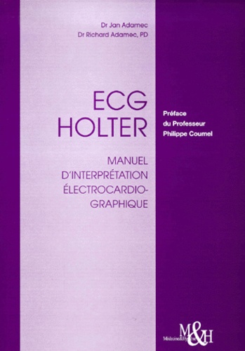 Richard Adamec et Jan Adamec - Ecg Holter. Manuel D'Interpretation Electrocardiographique.
