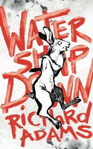 Richard Adams - Watership down - Edition illustrée.