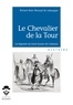 Richard Alain Marsaud de Labouygue - Le Chevalier de la Tour - La légende du Saint Suaire de Cadouin.