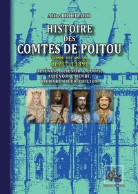 Histoire des Comtes de Poitou (Tome 3 : 1137-1189)