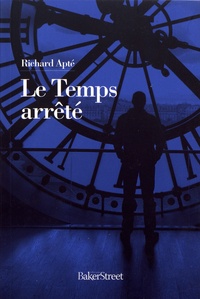 Richard Apté - Le temps arrêté.
