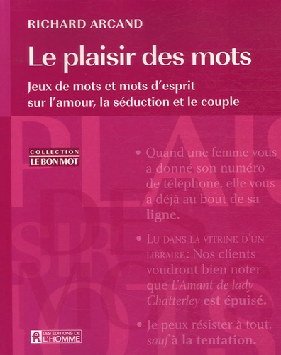 Le Plaisir Des Mots Jeux De Mots Et Mots De Richard Arcand Livre Decitre
