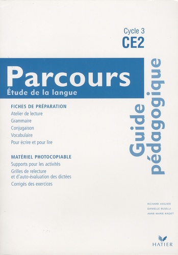 Richard Assuied et Danielle Buselli - Français CE2 Cycle 3 Parcours - Etude de la langue - Guide pédagogique.