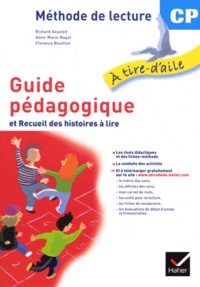 Richard Assuied et Anne-Marie Ragot - Méthode de lecture CP A tire-d'aile - Guide pédagogique et recueil des histoires à lire.