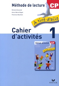 Richard Assuied et Anne-Marie Ragot - Méthode de lecture CP - Cahier d'activités, volume 1.