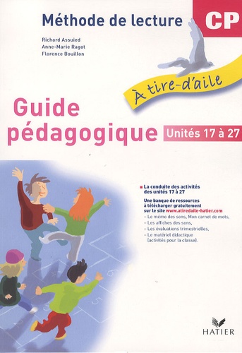 Richard Assuied et Anne-Marie Ragot - Méthode de lecture Guide pédagogique CP - Unités 17 à 28.