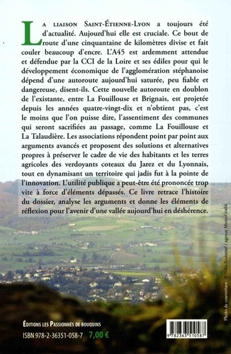 A45 : mise en examen : contre-enquête. Saint-Etienne, La Fouillouse, La Talaudière, Brignais, Givors...