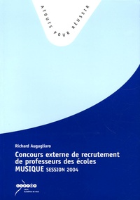 Richard Augugliaro - Concours Externe de Recrutement de Professeurs des Ecoles. - Epreuve Musique session 2004.