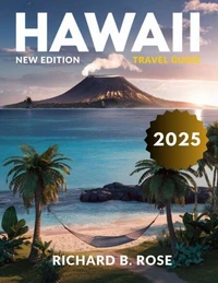 Hawaii Travel Guide 2025