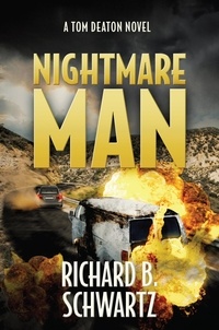  Richard B. Schwartz - Nightmare Man: A Tom Deaton Novel.