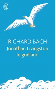 Richard Bach - Jonathan Livingston le Goéland.