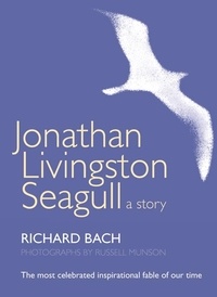 Richard Bach et Russell Munson - Jonathan Livingston Seagull - A story.