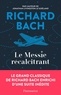 Richard Bach - Le Messie récalcitrant.