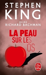 Richard Bachman - La Peau sur les os.