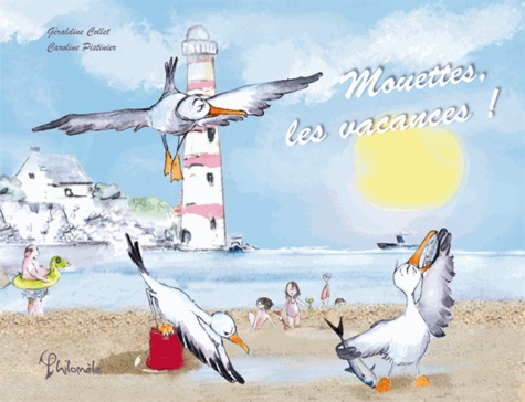 Richard Bachman et Caroline Pistinier - Mouette, les vacances !.