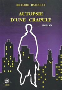 Autopsie d'une crapule