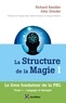 Richard Bandler et John Grinder - La structure de la magie I - Langage et thérapie.