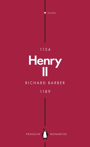 Richard Barber - Henry II (Penguin Monarchs) - A Prince Among Princes.