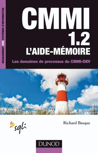 Richard Basque - CMMI 1.2 - L'aide-mémoire - Les domaines de processus du CMMI-DEV.