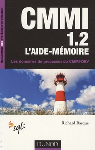 Richard Basque - CMMI 1.2 L'aide-mémoire - Les domaines de processus du CMMI-DEV.