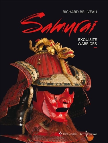 Richard Béliveau - Samurai - Exquisite Warriors.